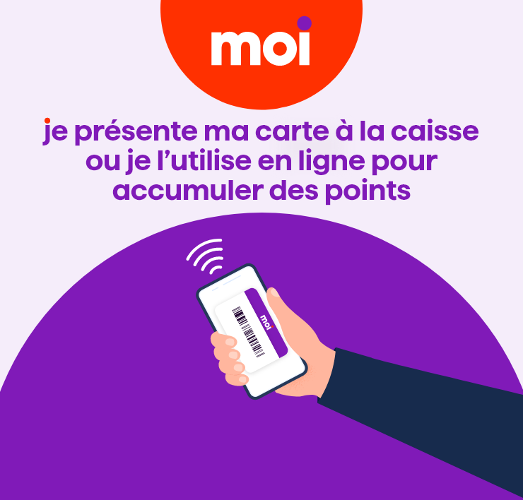 Moi. Je scanne ma carte à la caisse pour récolter des points.