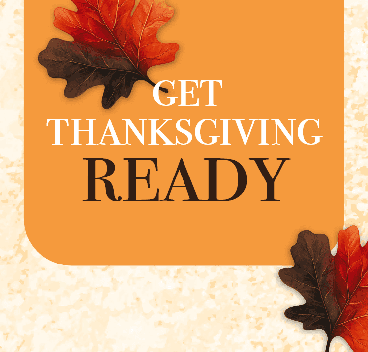 Get Thanksgiving Ready.