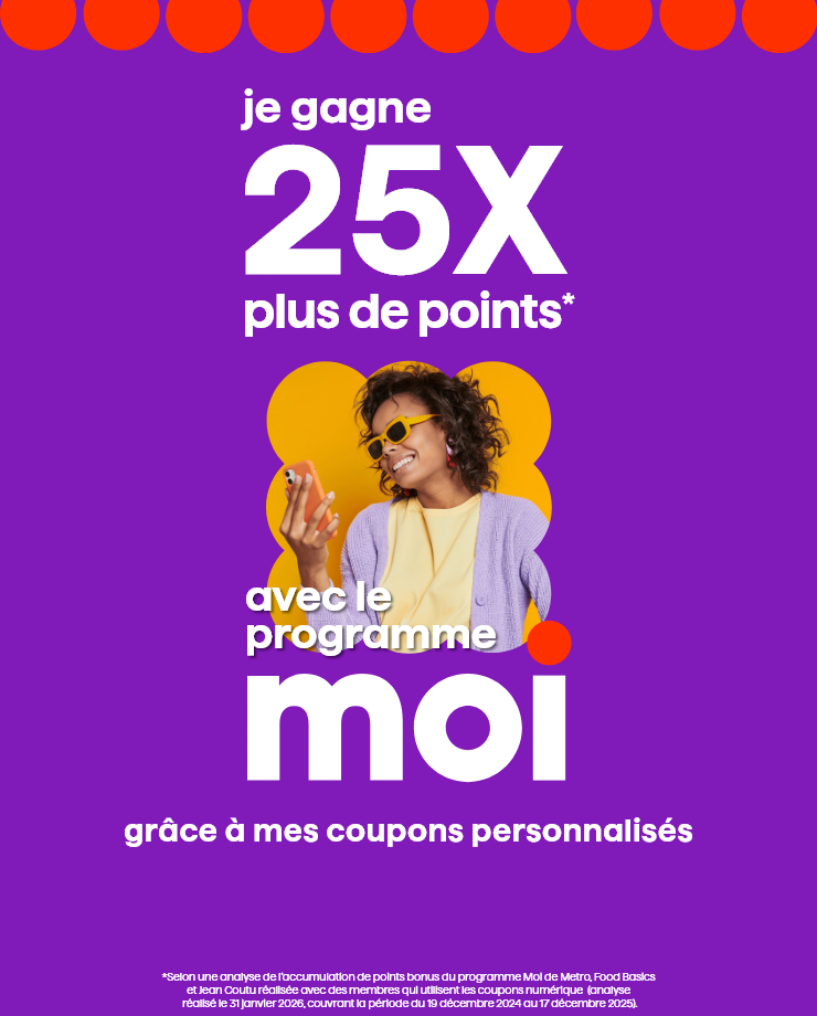 Je gagne 25x plus de points avec le programme Moi grâce à mes coupons personnalisés.