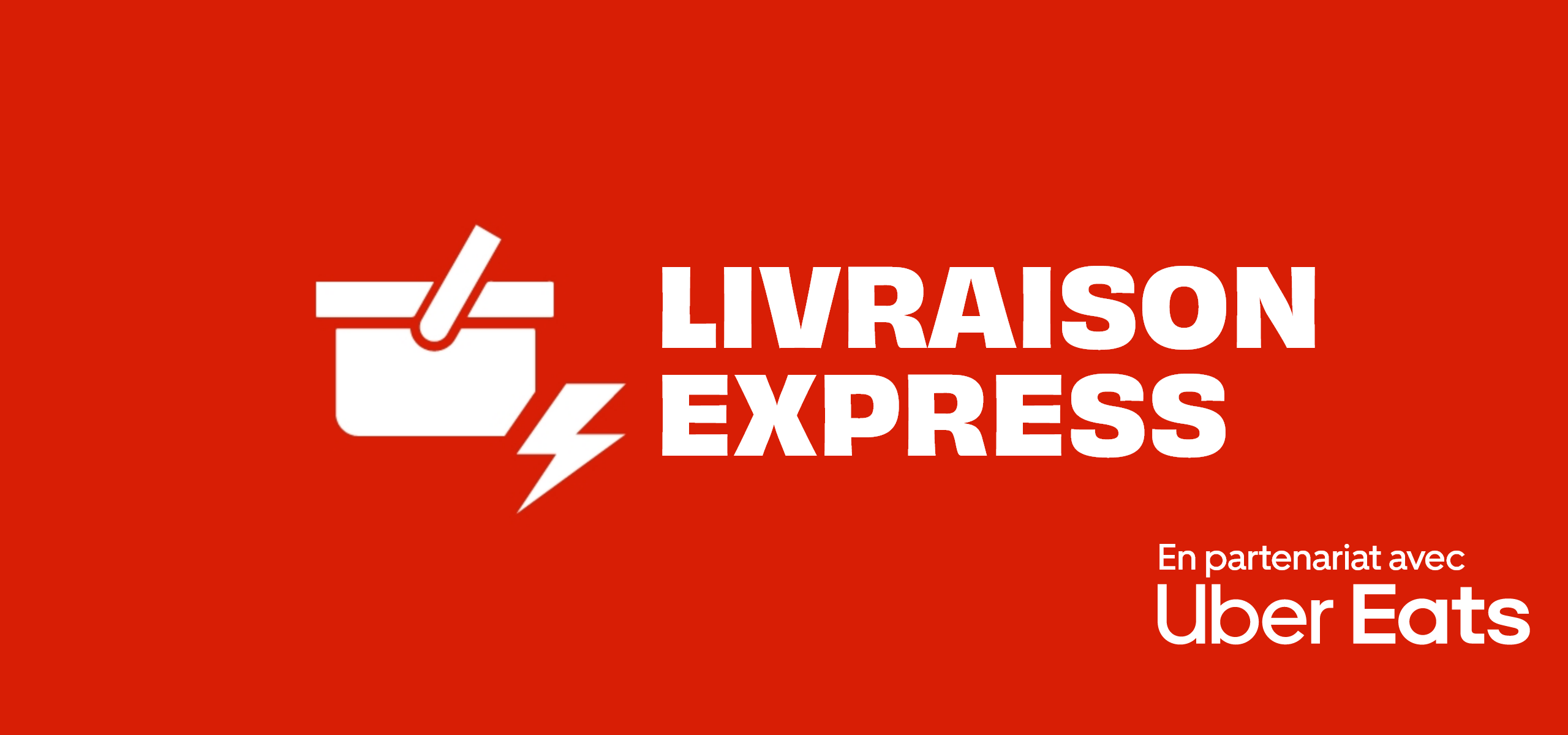 Livraison Express en partenariat avec Uber Eats