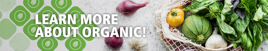 Learn more about organic!